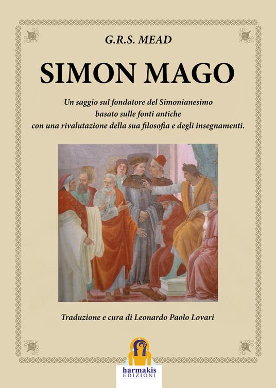 Simon Mago. Un saggio sul fondatore del simonianesimo - G. R. S. Mead,Leonardo Paolo Lovari - ebook