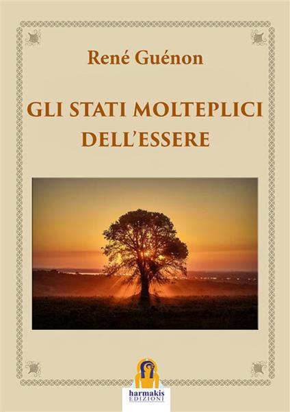 Gli stati molteplici dell'essere - René Guénon - ebook