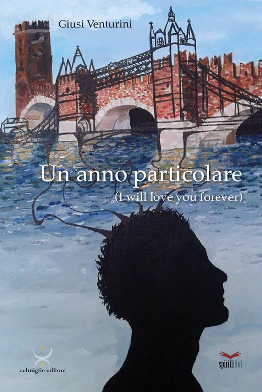 Un anno particolare. I will love you forever - Giusi Venturini - copertina