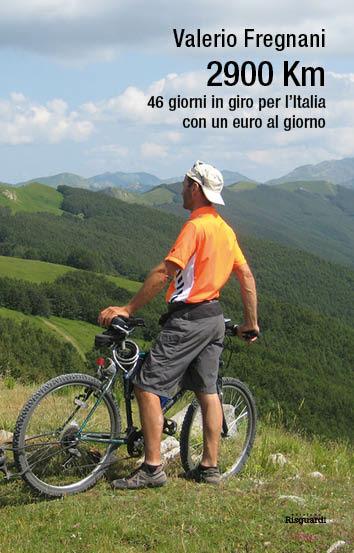 2900 km. 46 giorni in giro per l'Italia con un euro al giorno - Valerio Fregnani - copertina