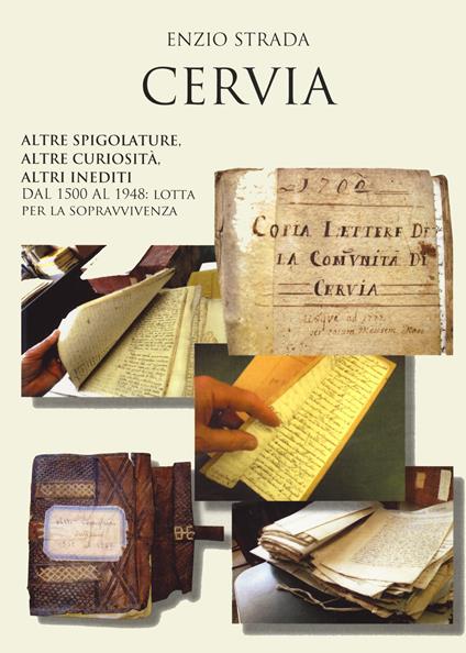 Cervia. Altre spigolature, altre curiosità, altri inediti - Enzio Strada - copertina