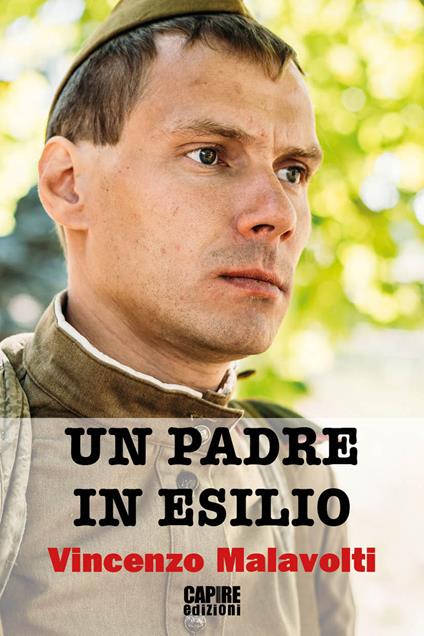 Un padre in esilio. Storia del soldato Pawel - Vincenzo Malavolti - copertina