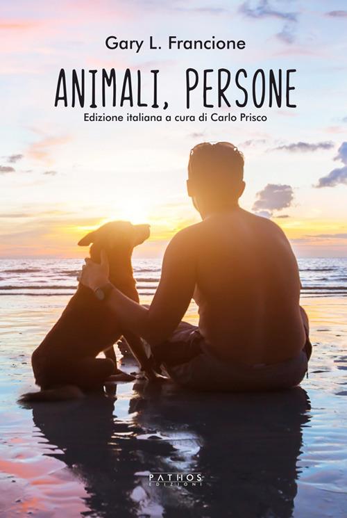 Animali, persone - Gary Lawrence Francione - copertina
