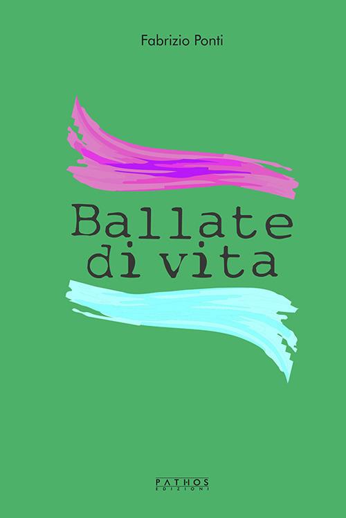 Ballate di vita - Fabrizio Ponti - copertina