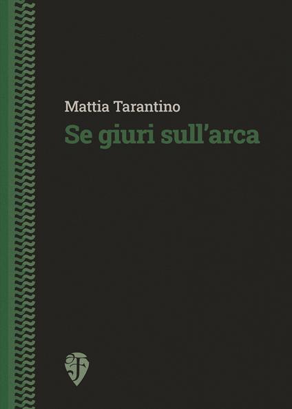 Se giuri sull'arca - Mattia Tarantino - copertina