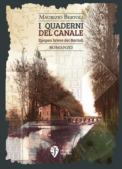 I quaderni del Canale. Epopea breve dei Bartoli - Maurizio Bertoli - copertina