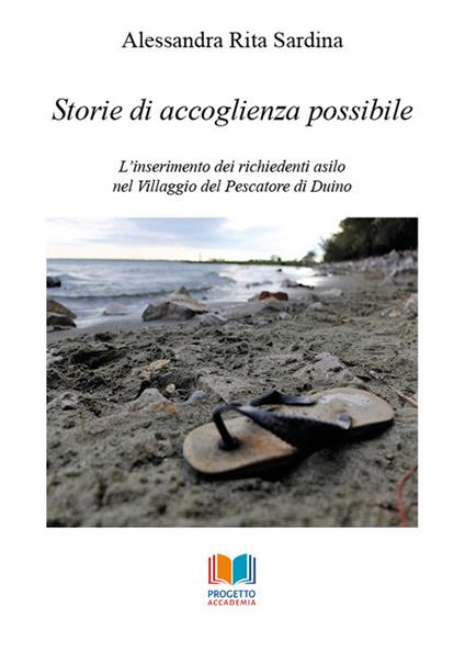 Storie di accoglienza possibile. L'inserimento dei richiedenti asilo nel Villaggio del Pescatore di Duino - Alessandra Rita Sardina - copertina