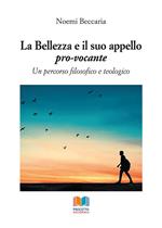 La bellezza e il suo appello pro-vocante. Un percorso filosofico e teologico