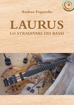 Laurus. Lo Stradivari dei bassi