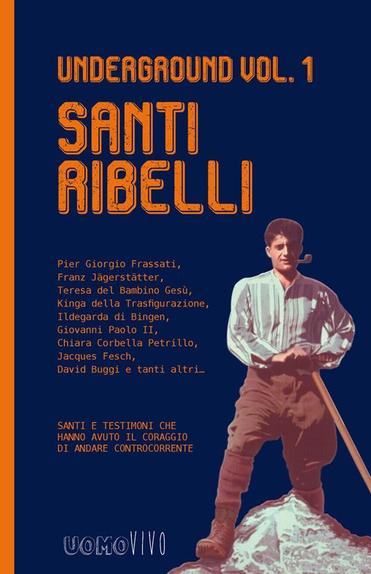 Underground. Vol. 1: Santi ribelli. - copertina