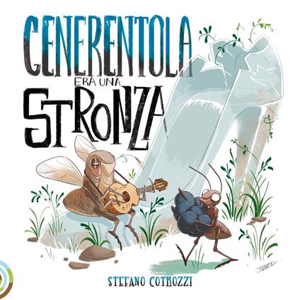 Cenerentola era una stronza - Stefano Cotrozzi - copertina