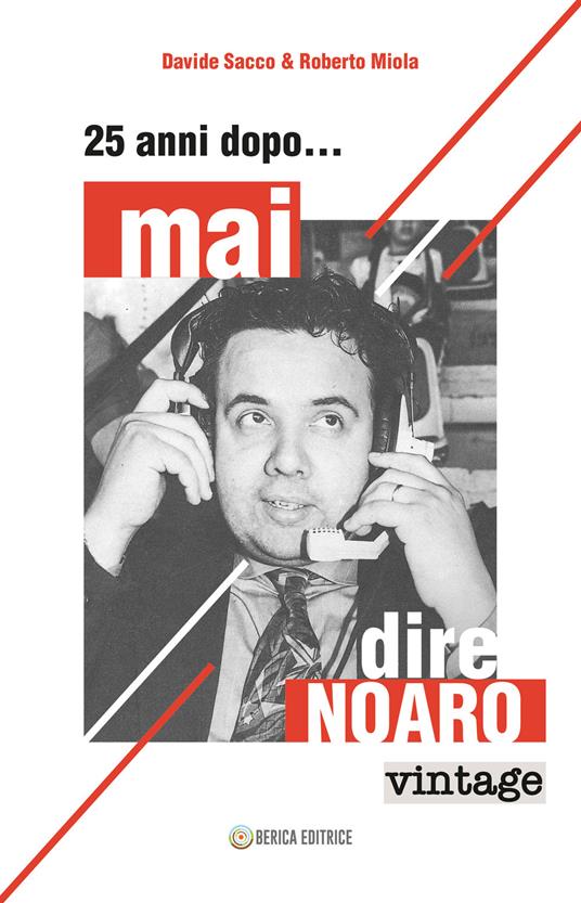 Mai dire... Noaro. 25 anni dopo - Davide Sacco,Roberto Miola - copertina