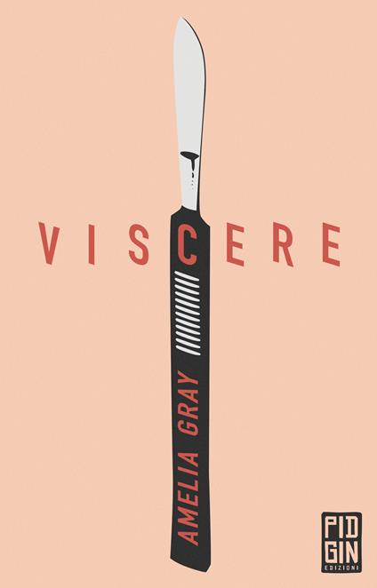 Viscere - Amelia Gray,Stefano Pirone - ebook