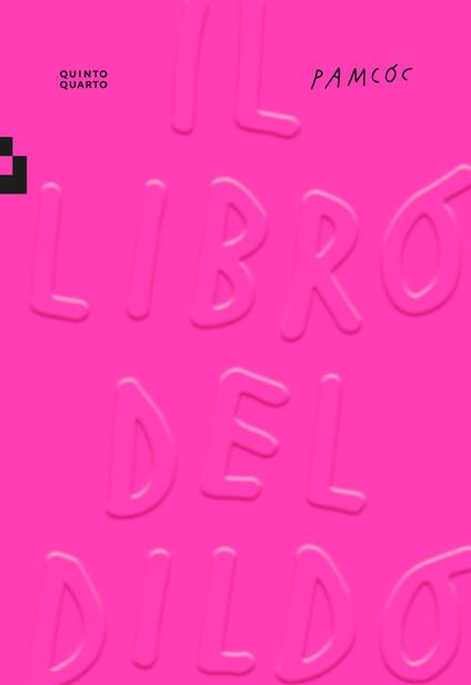 Il libro del dildo. Ediz. a colori - pamcoc - copertina