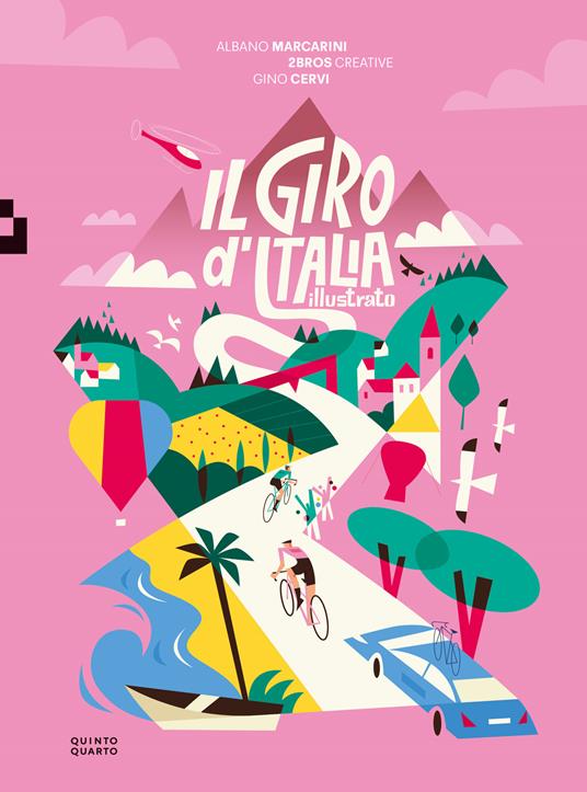 Il giro d'Italia illustrato. Ediz. a colori - Albano Marcarini,Gino Cervi - copertina