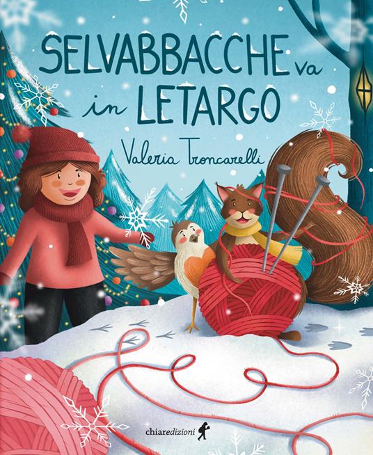 Selvabbacche va in letargo. Ediz. a colori - Valeria Troncarelli - copertina