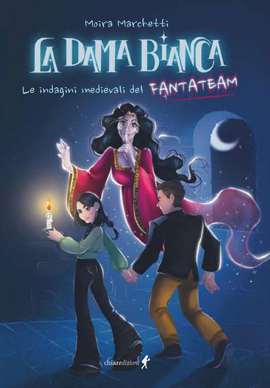 La dama bianca. Le indagini medievali del Fantateam - Moira Marchetti - copertina