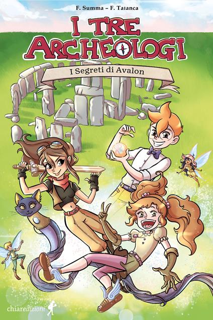 I segreti di Avalon. I tre archeologi - Federico Summa,Federica Talanca - copertina