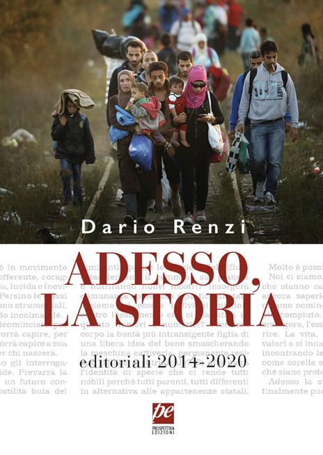 Adesso, la storia. Editoriali 2014-2020 - Dario Renzi - copertina