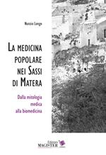 La medicina popolare nei Sassi di Matera. Dalla mitologia medica alla biomedicina