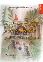 Un ferro diritto uno rovescio: ecco le favole intrecciate di Nonna Calzetta. Ediz. illustrata