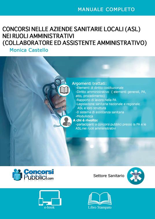 Concorsi nelle Aziende Sanitarie Locali (ASL) nei ruoli amministrativi. (Collaboratore ed assistente amministrativo) - Monica Castello - copertina