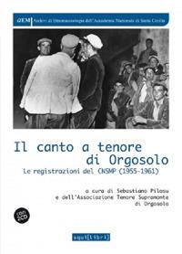 Il canto a tenore di Orgosolo. Con 2 CD-Audio - copertina