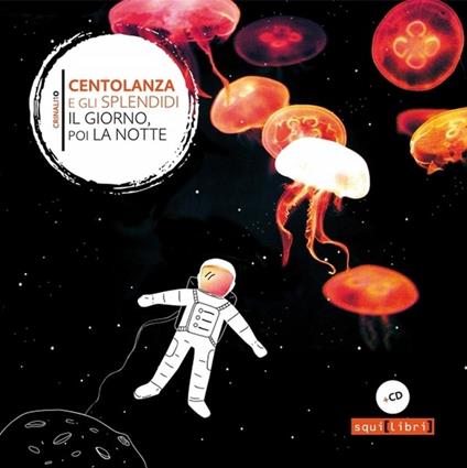 Il giorno, poi la notte. Con CD-Audio - Alessandro Centolanza - copertina