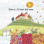 Zeta e i 12 mesi dell'anno. Ediz. illustrata