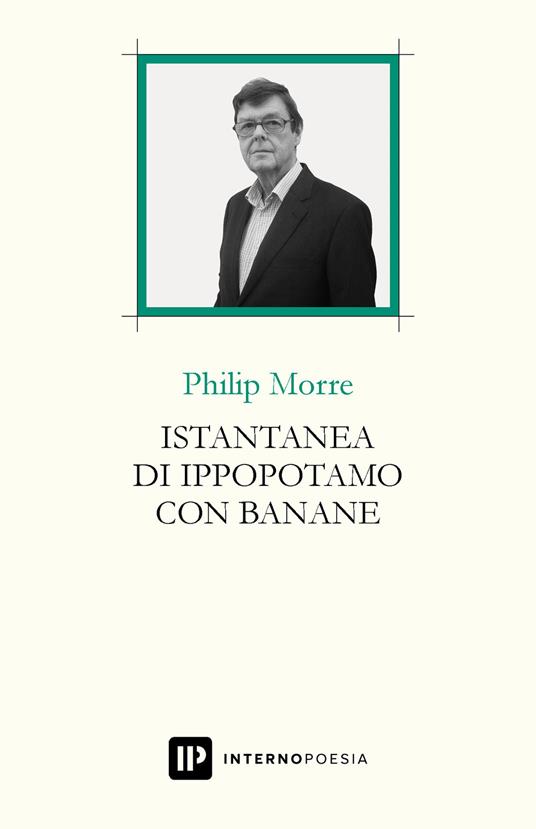 Istantanea di ippopotamo con banane. Testo inglese a fronte. Ediz. bilingue - Philip Morre - copertina