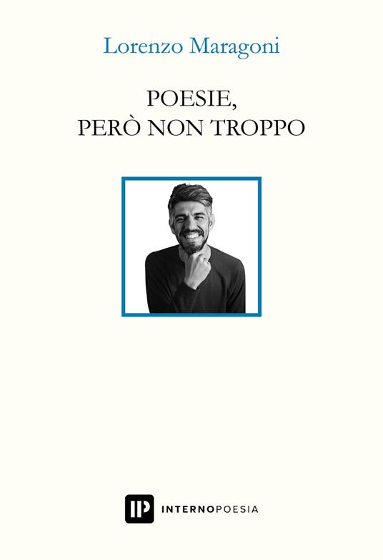 Poesie, però non troppo - Lorenzo Maragoni - copertina