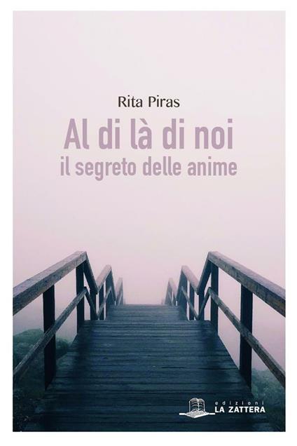 Al di là di noi. Il segreto delle anime - Rita Piras - ebook