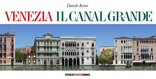 Venezia. Il Canal Grande. Ediz. multilingue - Daniele Resini - copertina