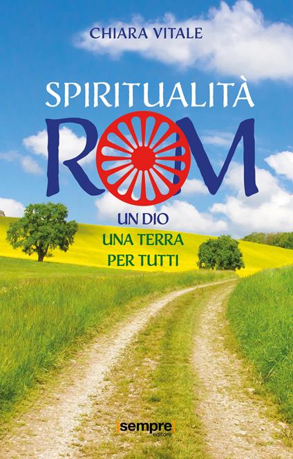 Spiritualità rom. Un Dio, una terra per tutti - Chiara Vitale - copertina