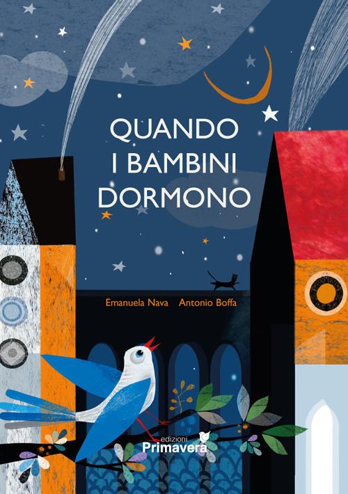 Quando i bambini dormono - Emanuela Nava,Antonio Boffa - copertina