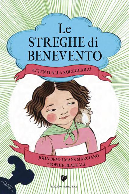 Attenti alla Zucculara! Le streghe di Benevento - John Bemelmans Marciano - copertina