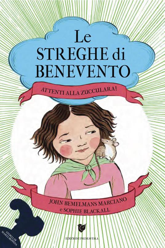 Attenti alla Zucculara! Le streghe di Benevento - John Bemelmans Marciano - copertina