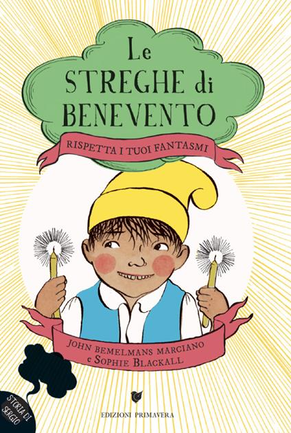 Rispetta i tuoi fantasmi. Le streghe di Benevento - John Bemelmans Marciano - copertina