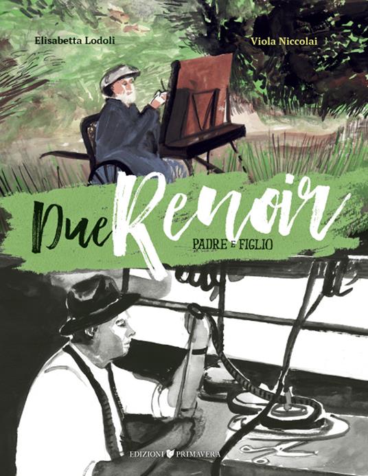 Due Renoir. Padre e figlio - Elisabetta Lodoli - copertina