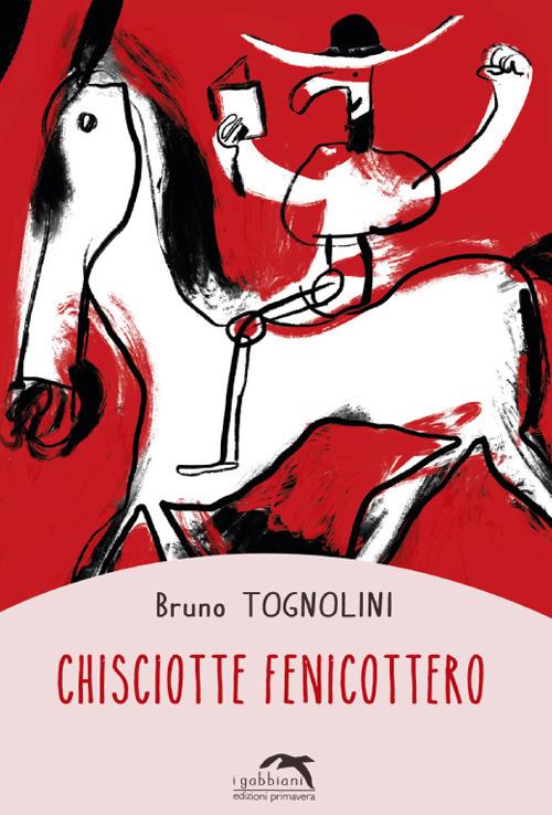 Chisciotte fenicottero - Bruno Tognolini - copertina