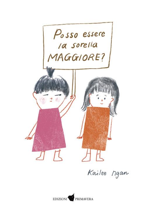 Posso essere la sorella maggiore? Ediz. a colori - Kailee Ngan - copertina