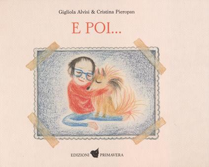 E poi.... Ediz. a colori - Gigliola Alvisi - copertina