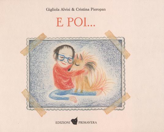 E poi.... Ediz. a colori - Gigliola Alvisi - copertina