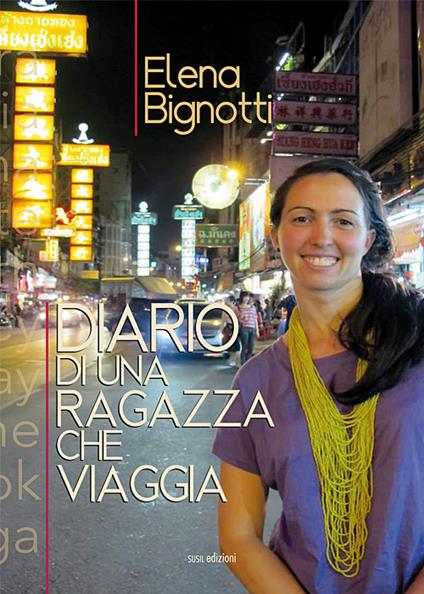 Diario di una ragazza che viaggia - Elena Bignotti - copertina