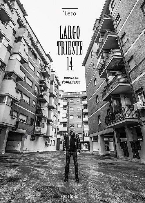 Largo trieste 14. Poesie in romanesco - Teto - copertina