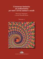 L'assistente sanitario: un professionista per tutti i servizi sanitari e sociali. Manuale operativo. Vol. 2