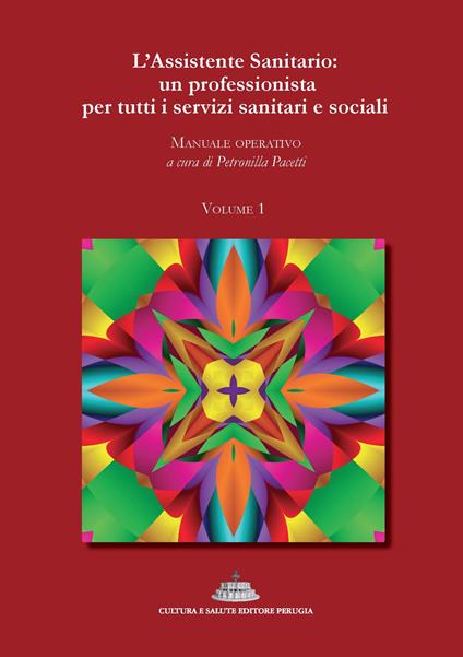 L' assistente sanitario: un professionista per tutti i servizi sanitari e sociali. Manuale operativo. Vol. 1 - copertina