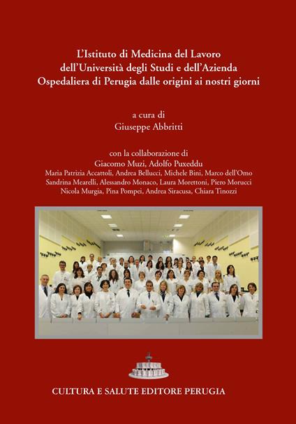 L'Istituto di Medicina del Lavoro, Malattie respiratorie e tossicologia professionali e ambientali dell'Università e dell'Azienda Ospedaliera di Perugia dalle origini ai nostri giorni - copertina