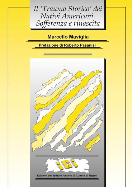 Il «trauma storico» dei Nativi americani. Sofferenza e rinascita - Marcello Maviglia - copertina