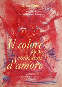 Il colore delle emozioni d'amore - Gino Iorio - Libro - Ist. Italiano  Cultura Napoli - Fuori collana